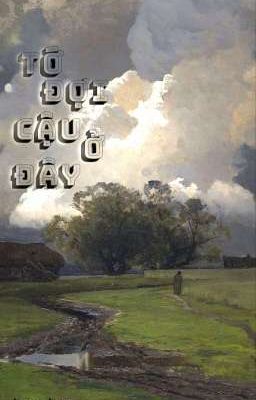 Tớ Đợi Cậu ở Đây 