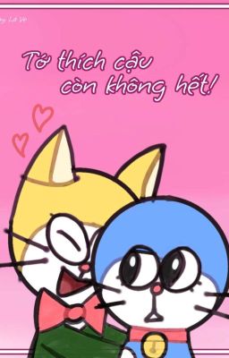 Tớ thích cậu còn không hết! [PawDora]