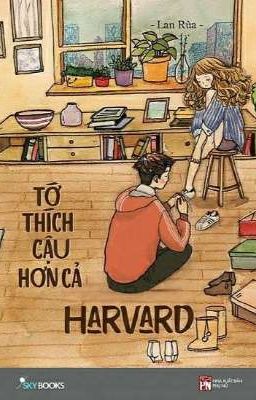 Tớ thích cậu hơn cả Harvard