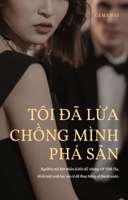 Tôi đã lừa chồng mình phá sản