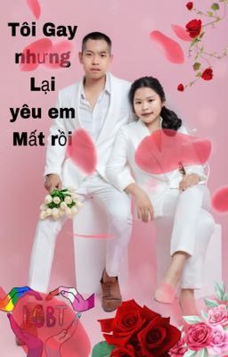 Tôi gay nhưng lại yêu em mất rồi