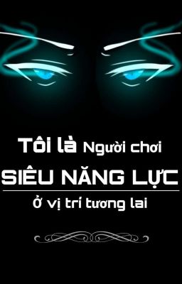 Tôi là người chơi siêu năng lực ở vị trí tương lai