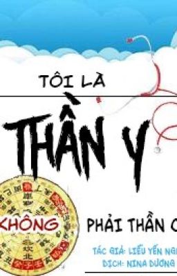 Tôi là thần y không phải thần côn- Liễu Yến Nghê, phần giới thiệu