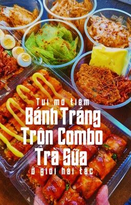 [Tống chủ OP] Tui Kinh Doanh Bánh Tráng Trộn Combo Trà Sữa Ở Giới Hải Tặc