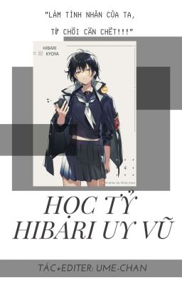 [Tống Chủ SK] Học Tỷ Hibari Uy Vũ