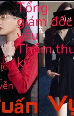 Tổng Giám Đốc yêu thầm cô thư ký 