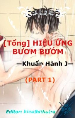 [Tổng] HIỆU ỨNG BƯƠM BƯỚM- Khuẩn Hành J