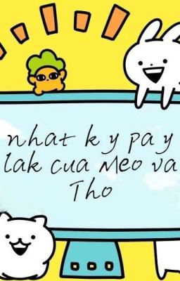 [Tống] Nhật Ký Pay Lắk Của Mèo Và Thỏ