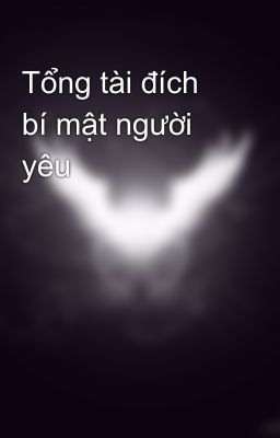 Tổng tài đích bí mật người yêu