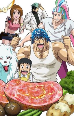 [ Toriko ] Mỹ thực tù binh chi trọng thực