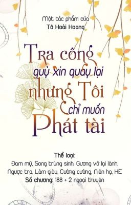 Tra Công Quỳ Xin Quay Lại Nhưng Tôi Chỉ Muốn Phát Tài