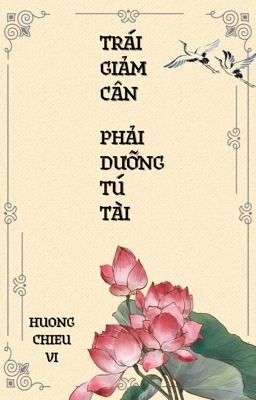 Trái Giảm Cân, Phải Dưỡng Tú Tài