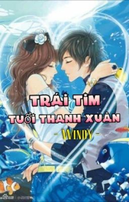 Trái Tim Tuổi Thanh Xuân(Heart Youth) - Windy Chan