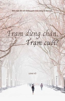 TRẠM DỪNG CHÂN, TRẠM CUỐI?