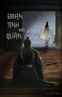 Trans/ edit • BJYX• Đoạn tình với quân