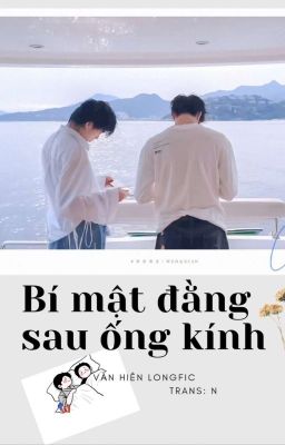 [TRANS-FIC] [VĂN HIÊN] Bí mật phía sau ống kính