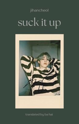 [trans][jihancheol] 🔞 ngậm cả cây đi bé