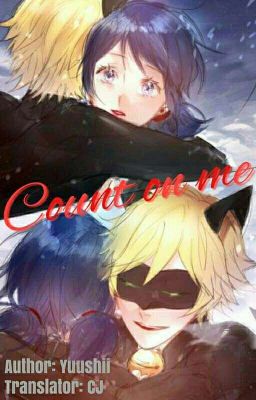 [Translated Fanfiction] Count on me - Luôn bên em.