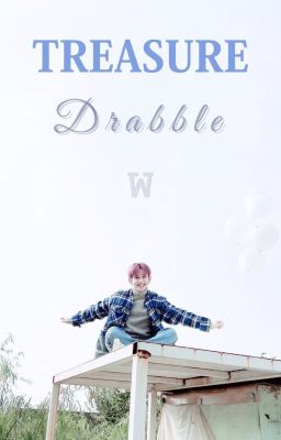 [TREASURE] Drabble