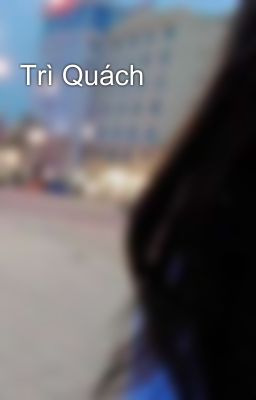 Trì Quách 