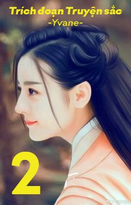Trích Đoạn Truyện Sắc [21+] - Phần 2