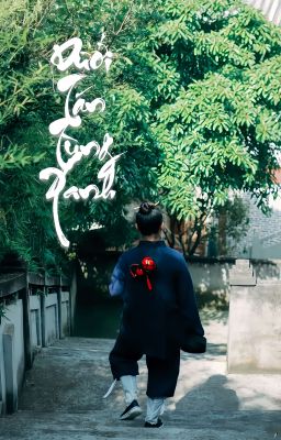 [ Triệu Cù ] Dưới Tán Tùng Xanh