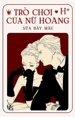 Trò chơi của nữ hoàng [H+]