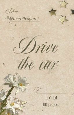 [Trở lại | 22:00] drive the car.