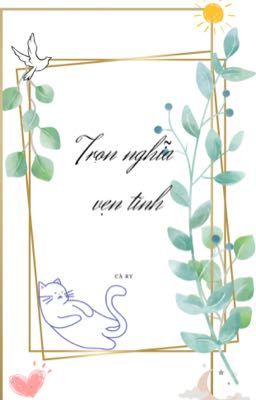 Trọn nghĩa vẹn tình