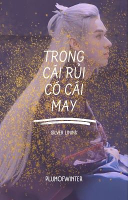 Trong Cái Rủi Có Cái May (Silver Lining)