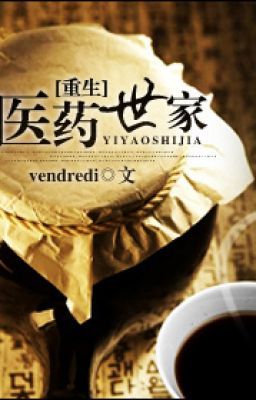 (Trọng sinh) Y dược thế gia - Vendredi