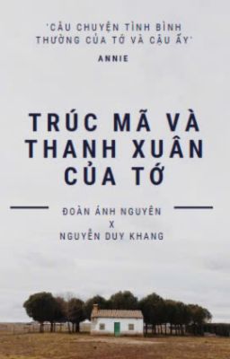 TRÚC MÃ VÀ THANH XUÂN CỦA TỚ