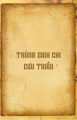 TRÙNG SINH CHI CƯU TRIỀN