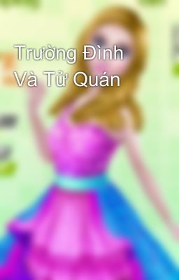 Trường Đình Và Tử Quán 