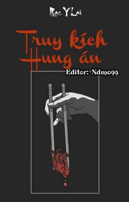 Truy kích hung án - Mạc Y Lai