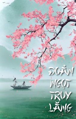 [Truy Lăng Đồng nhân] Đoản ngọt