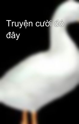 Truyện cười đó đây