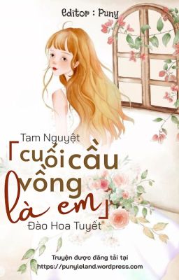 [Truyện ngắn] Cuối cầu vồng là em - Tam Nguyệt Đào Hoa Tuyết