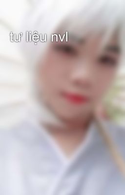 tư liệu nvl