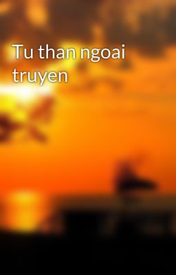 Tu than ngoai truyen