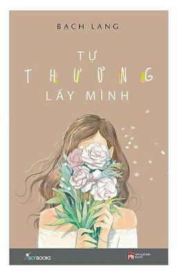 Tự Thương Lấy Mình   #Bạch Lang