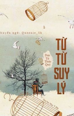 TỪ TỪ SUY LÝ - DỰC TÔ THỨC QUỶ (FULL)