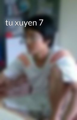 tu xuyen 7