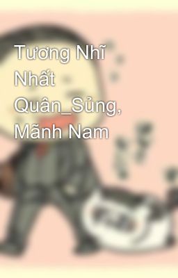 Tương Nhĩ Nhất Quân_Sủng, Mãnh Nam