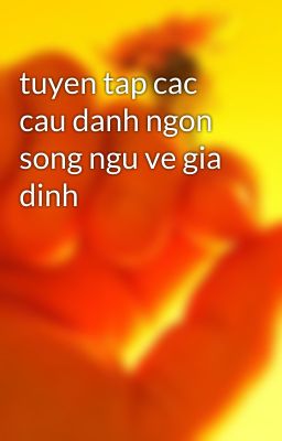tuyen tap cac cau danh ngon song ngu ve gia dinh