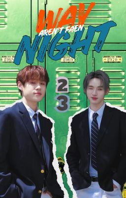 Twenty three - Way Night aren't faen