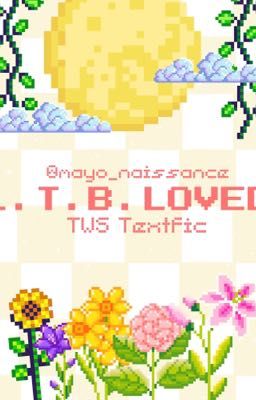 |TWS Textfic| lucky to be loved (by u)