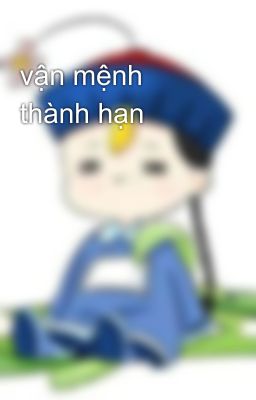 vận mệnh thành hạn