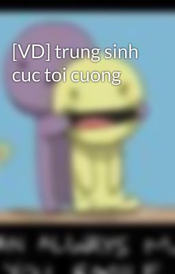 [VD] trung sinh cuc toi cuong