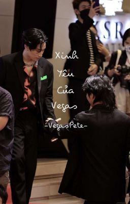 VegasPete • Xinh Yêu Của Vegas